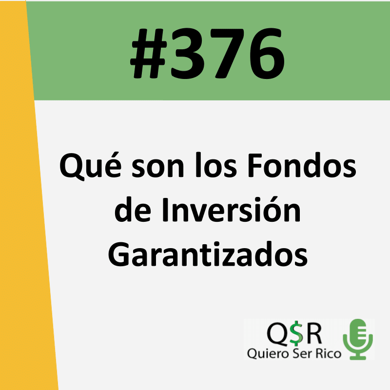 376. Que son los Fondos de Inversión Garantizados